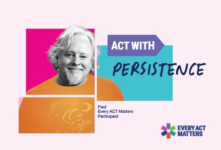 ACT with Persistence: A Chance for Change